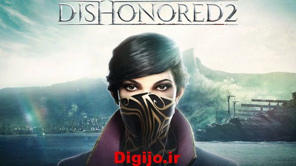Dishonored 2 دانلود بازی 